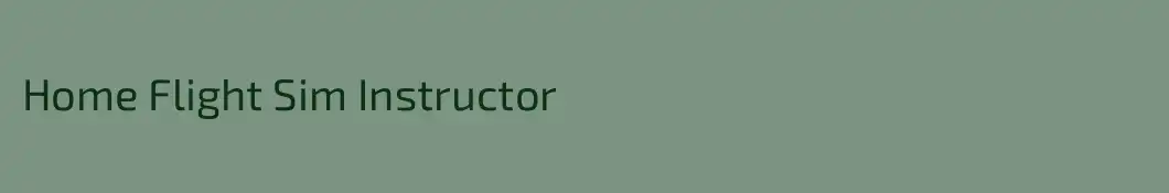 Home Flight Sim Instructor